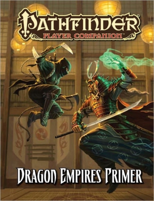 Pathfinder Player Companion: Dragon Empires Primer, Paperback / softback Book