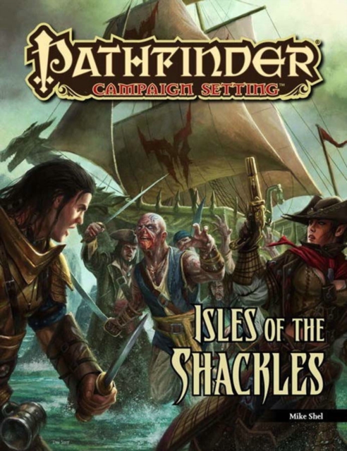 Pathfinder Campaign Setting: Isle of the Shackles, Paperback Book