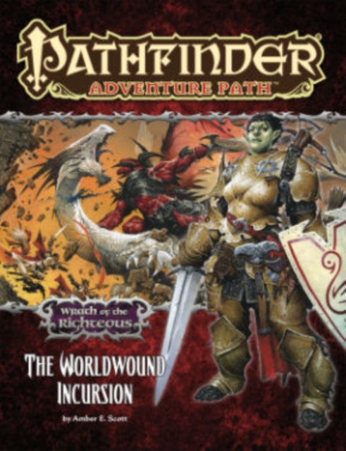 Pathfinder Adventure Path: Wrath of the Righteous Part 1 - The Worldwound Incursion, Paperback / softback Book