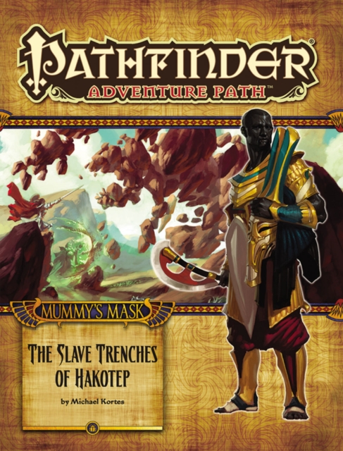 Pathfinder Adventure Path: Mummy's Mask Part 5 - The Slave Trenches of Hakotep, Paperback / softback Book