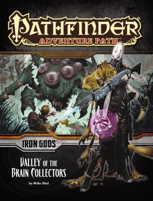 Pathfinder Adventure Path: Iron Gods Part 4 - Valley of the Brain Collectors, Paperback / softback Book