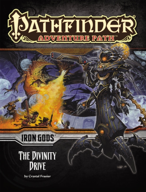 Pathfinder Adventure Path: Iron Gods Part 6 - The Divinity Drive, Paperback / softback Book