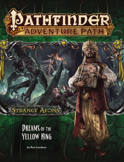 Pathfinder Adventure Path: Strange Aeons 3 of 6-Dreams of the Yellow King, Paperback / softback Book
