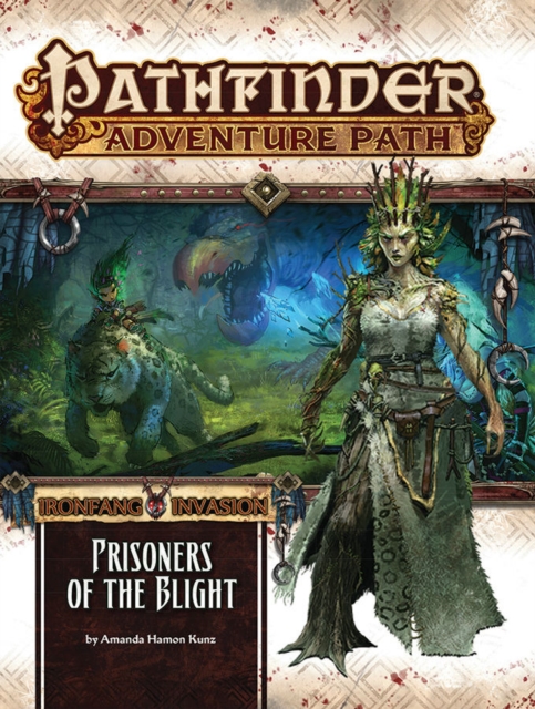 Pathfinder Adventure Path: The Ironfang Invasion-Part 5 of 6: Prisoners of the Blight, Paperback / softback Book