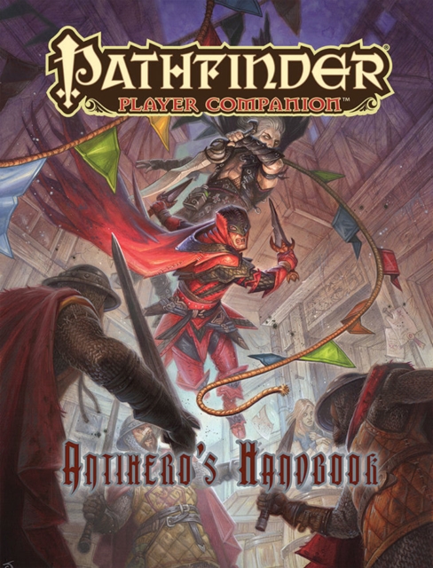 Pathfinder Player Companion: Antihero's Handbook, Paperback / softback Book