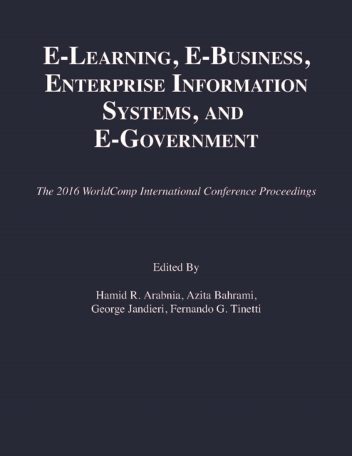 e-Learning, e-Business, Enterprise Information Systems, and e-Government, Paperback / softback Book