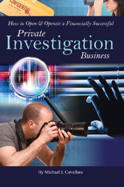 How to Open & Operate a Financially Successful Private Investigation Business, Paperback / softback Book