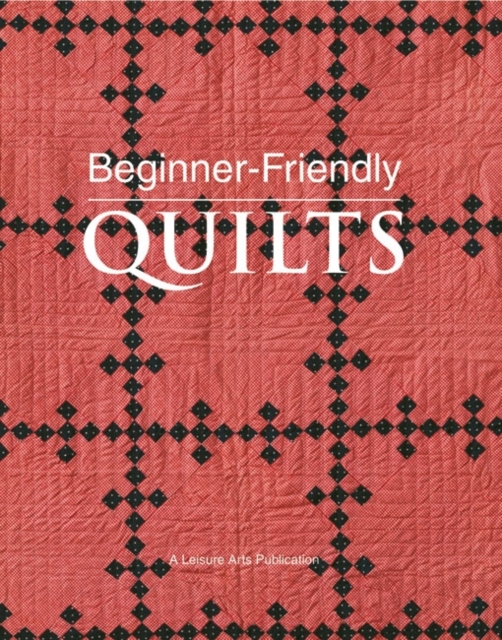 Beginner-friendly Quilts, Paperback / softback Book