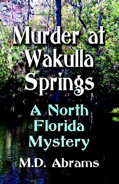 Murder at Wakulla Springs : A North Florida Mystery, Paperback / softback Book
