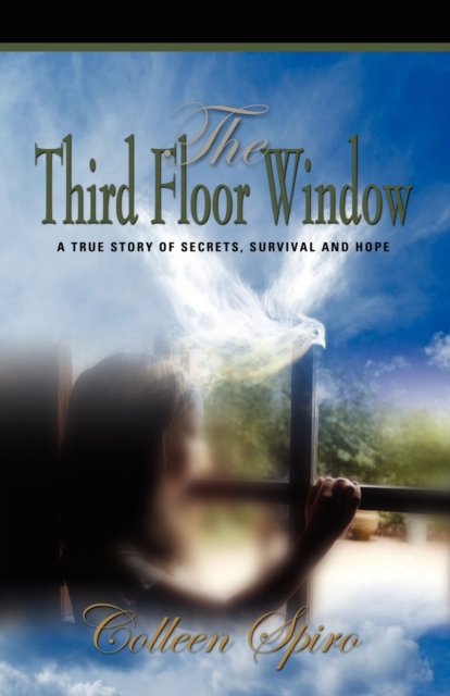 THE Third Floor Window : A True Story of Secrets, Survival and Hope, Paperback / softback Book
