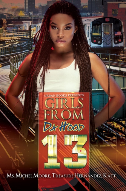 Girls From Da Hood 13, Paperback / softback Book