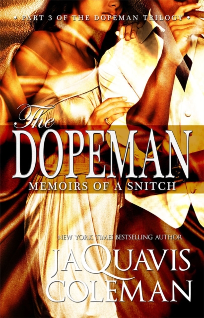 The Dopeman: Memoirs Of A Snitch : Part 3 of the Dopeman's Trilogy, Paperback / softback Book