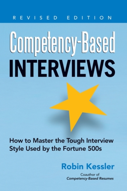 Competency-Based Interviews : How to Master the Tough Interview Style Used by the Fortune 500s, EPUB eBook
