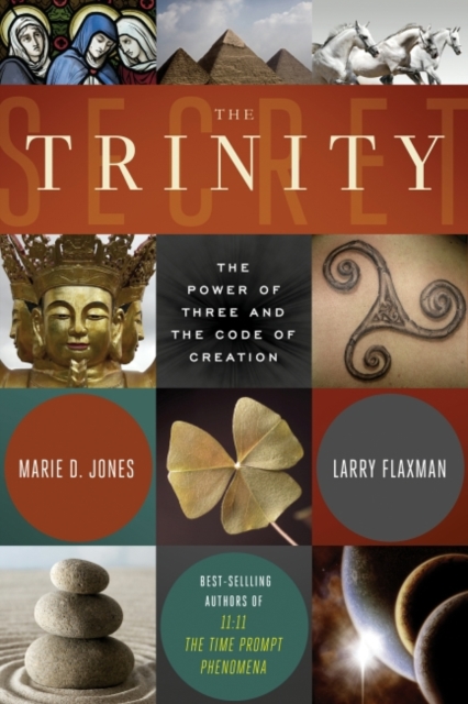 The Trinity Secret : The Power of Three and the Code of Creation, EPUB eBook