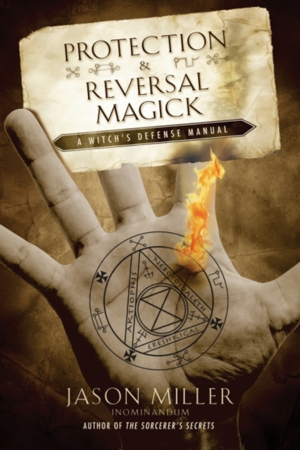 Protection and Reversal Magick : A Witch's Defense Manual, EPUB eBook