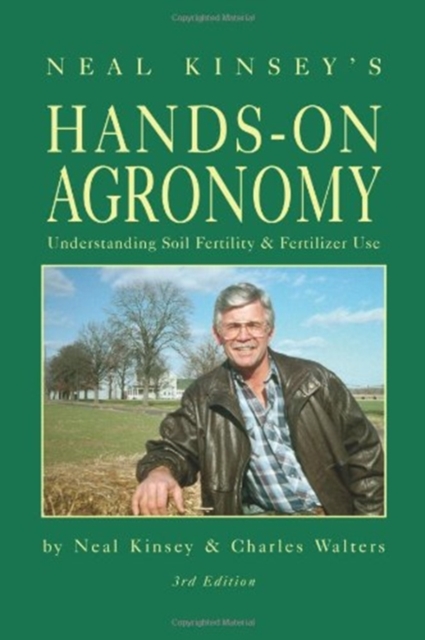 Hands-On Agronomy : Understanding Soil-Fertility and Fertilizer Use, Paperback / softback Book