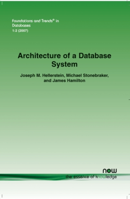 Architecture of a Database System, Paperback / softback Book