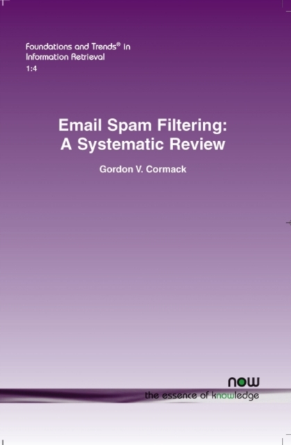Email Spam Filtering : A Systematic Review, Paperback / softback Book