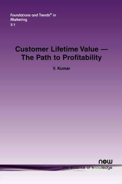 Customer Lifetime Value : The Path to Profitability, Paperback / softback Book