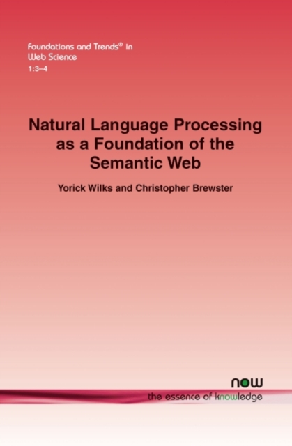 Natural Language Processing as a Foundation of the Semantic Web, Paperback / softback Book