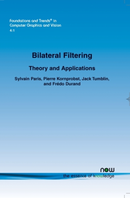Bilateral Filtering : Theory and Applications, Paperback / softback Book