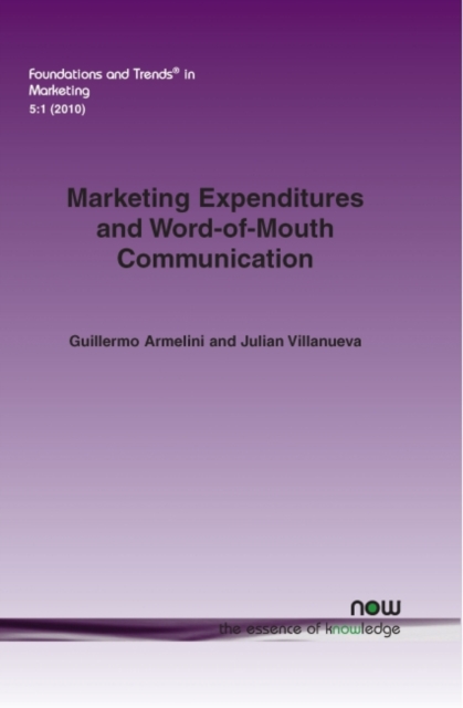 Marketing Expenditures and Word-of-Mouth Communication : Complements or Substitutes?, Paperback / softback Book