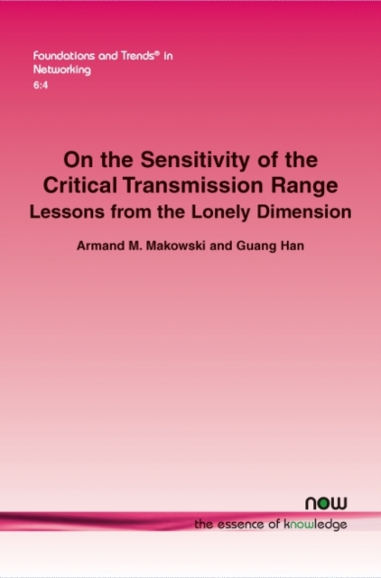 On the Sensitivity of the Critical Transmission Range : Lessons from the Lonely Dimension, Paperback / softback Book