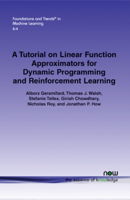 A Tutorial on Linear Function Approximators for Dynamic Programming and Reinforcement Learning, Paperback / softback Book