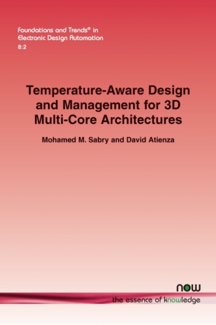 Temperature-Aware Design and Management for 3D Multi-Core Architectures, Paperback / softback Book