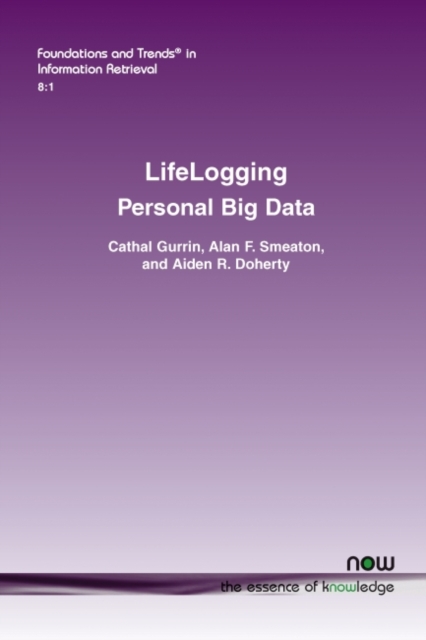 LifeLogging : Personal Big Data, Paperback / softback Book