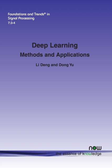 Deep Learning : Methods and Applications, Paperback / softback Book
