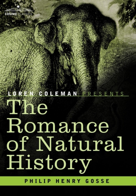 The Romance of Natural History, Hardback Book