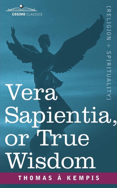 Vera Sapientia, or True Wisdom, Paperback / softback Book
