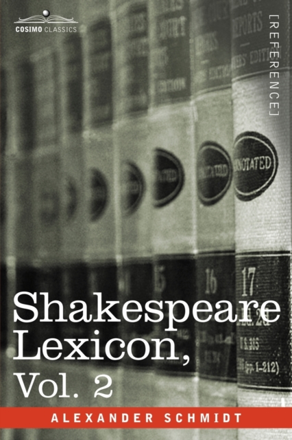 Shakespeare Lexicon, Vol. 2, Paperback / softback Book