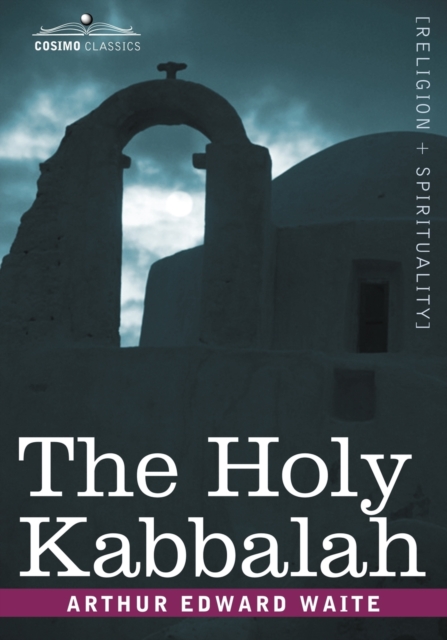 The Holy Kabbalah, Paperback / softback Book