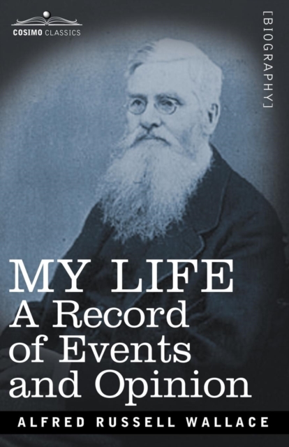 My Life : A Record of Events and Opinion, Paperback / softback Book