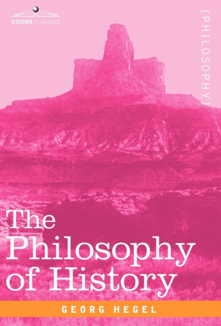 The Philosophy of History, Hardback Book
