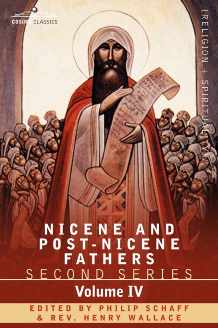 Nicene and Post-Nicene Fathers : Second Series Volume IV Anthanasius: Selects Works and Letters, Paperback / softback Book
