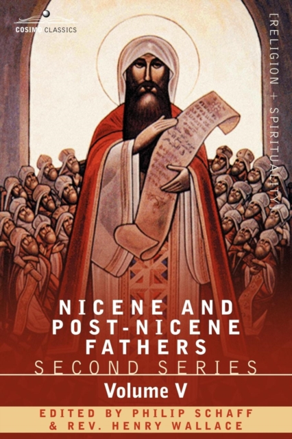 Nicene and Post-Nicene Fathers : Second Series Volume V Gregory of Nyssa: Dogmatic Treatises, Paperback / softback Book