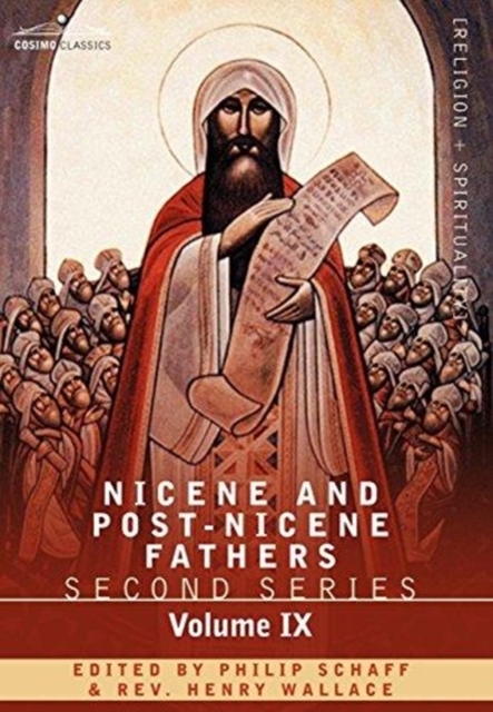 Nicene and Post-Nicene Fathers : Second Series, Volume IX Hilary of Poitiers, John of Damascus, Hardback Book