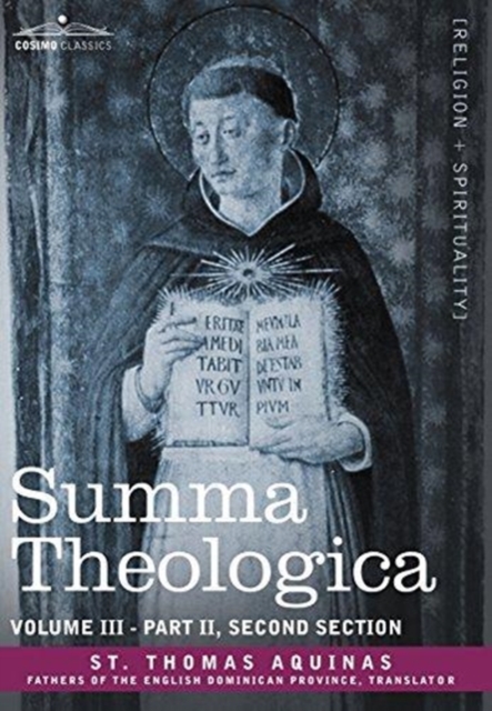Summa Theologica, Volume 3 (Part II, Second Section), Hardback Book