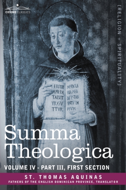 Summa Theologica, Volume 4 (Part III, First Section), Paperback / softback Book