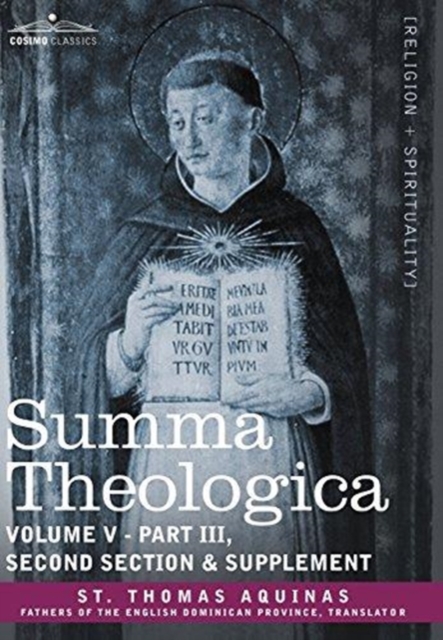Summa Theologica, Volume 5 (Part III, Second Section & Supplement), Hardback Book