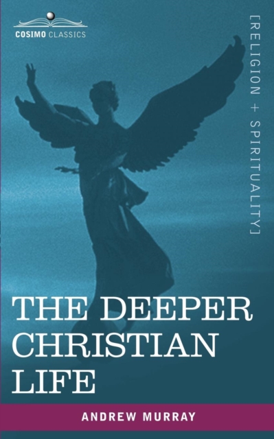 The Deeper Christian Life, Paperback / softback Book