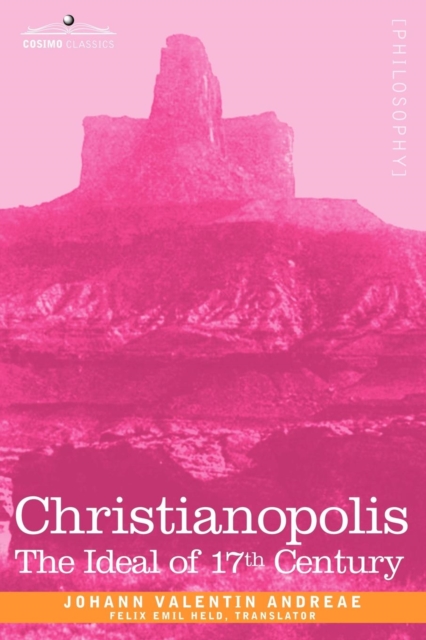 Christianopolis : An Ideal of the 17th Century, Paperback / softback Book
