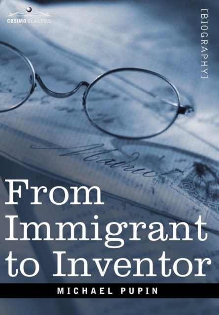 From Immigrant to Inventor, Hardback Book