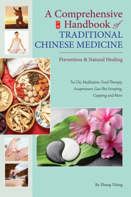 A Comprehensive Handbook of Traditional Chinese Medicine : Prevention & Natural Healing, Paperback / softback Book