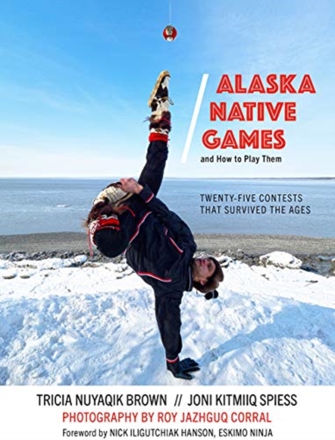 Alaska Native Games and How to Play Them, Paperback / softback Book