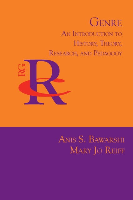Genre : An Introduction to History, Theory, Research, and Pedagogy, EPUB eBook