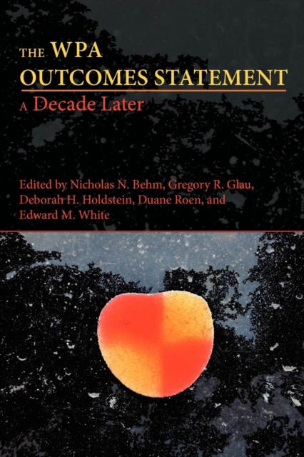 The Wpa Outcomes Statement-A Decade Later, Paperback / softback Book
